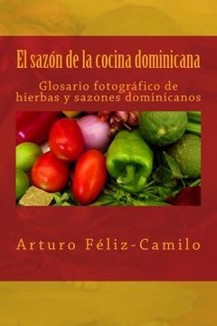 portada El sazón de la cocina dominicana: Glosario fotógrafico de hierbas y sazones dominicanos (Spanish Edition)