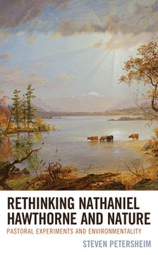 portada Rethinking Nathaniel Hawthorne and Nature: Pastoral Experiments and Environmentality