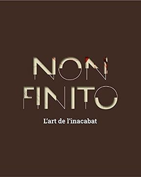portada Non Finito: L'Art de L'Inacabat (in Catalá)