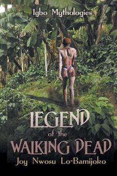 portada Legend of the Walking Dead: Igbo Mythologies (en Inglés)