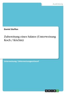 portada Zubereitung eines Salates (Unterweisung Koch / Köchin) (in German)