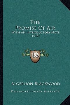 portada the promise of air: with an introductory note (1918) (en Inglés)