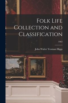 portada Folk Life Collection and Classification; 1963 (en Inglés)