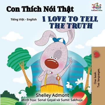 portada I Love to Tell the Truth (Vietnamese English Bilingual Book) (en Vietnamita)