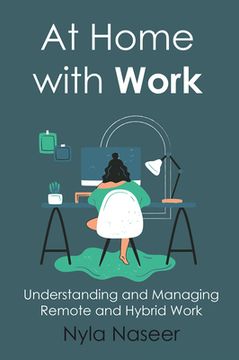 portada At Home With Work: Understanding and Managing Remote and Hybrid Work