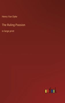 portada The Ruling Passion: in large print (en Inglés)