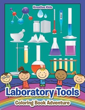 portada Laboratory Tools Coloring Book Adventure (en Inglés)