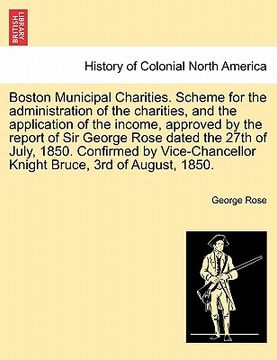 portada boston municipal charities. scheme for the administration of the charities, and the application of the income, approved by the report of sir george ro