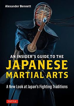 portada An Insider's Guide to the Japanese Martial Arts: A new Look at Japan's Fighting Traditions (Paperback) (in English)