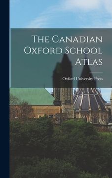 portada The Canadian Oxford School Atlas (en Inglés)