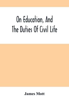 portada On Education, And The Duties Of Civil Life (en Inglés)