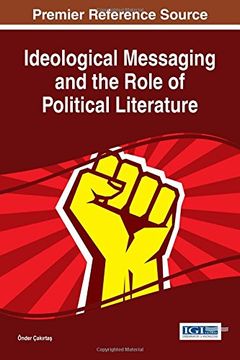 portada Ideological Messaging and the Role of Political Literature (Advances in Public Policy and Administration)