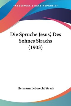 portada Die Spruche Jesus', Des Sohnes Sirachs (1903) (in German)