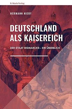 portada Deutschland als Kaiserreich: Der Staat Bismarcks - ein Überblick (in German)