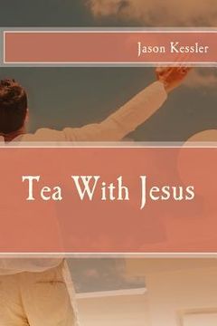 portada Tea With Jesus (en Inglés)