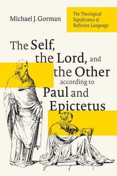 portada The Self, the Lord, and the Other according to Paul and Epictetus (en Inglés)