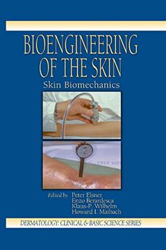 portada Bioengineering of the Skin: Skin Biomechanics, Volume v (Dermatology: Clinical & Basic Science) (en Inglés)