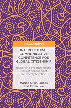 portada Intercultural Communicative Competence for Global Citizenship: Identifying Cyberpragmatic Rules of Engagement in Telecollaboration (en Inglés)