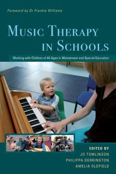 portada Music Therapy in Schools: Working with Children of All Ages in Mainstream and Special Education (en Inglés)