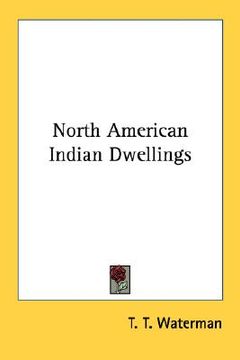 portada north american indian dwellings (en Inglés)