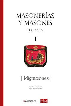 portada Masonerías y masones I: MIGRACIONES (HISTORIADORES DE LA MASONERIA)