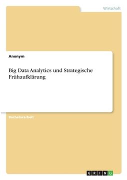 portada Big Data Analytics und Strategische Frühaufklärung (en Alemán)
