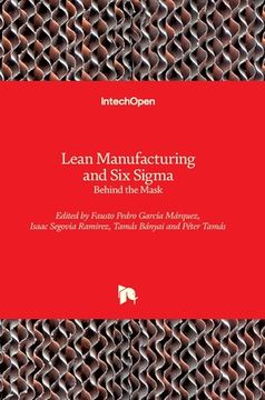 portada Lean Manufacturing and Six Sigma: Behind the Mask (in English)