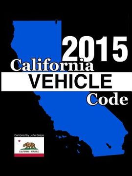 portada California Vehicle Code 2015 (en Inglés)