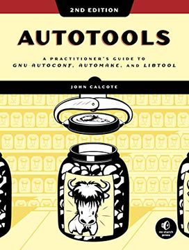 portada Autotools, 2nd Edition: A Practitioner's Guide to Gnu Autoconf, Automake, and Libtool (in English)