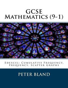 portada GCSE Mathematics (9-1): Edexcel: Cumulative Frequency, Frequency, Scatter Graphs (en Inglés)