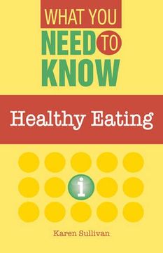 portada Healthy Eating (What you Need to Know) (en Inglés)