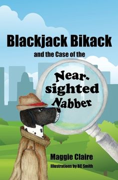 portada Blackjack Bikack and the Case of the Near-Sighted Nabber (en Inglés)