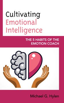 portada Cultivating Emotional Intelligence: The 5 Habits of the Emotion Coach (en Inglés)