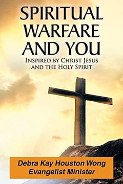 portada Spiritual Warfare and You: Inspired by Christ Jesus and the Holy Spirit 