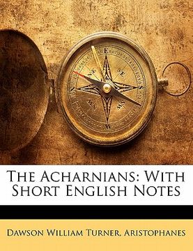 portada the acharnians: with short english notes