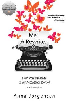 portada Me: A Rewrite: From Vanity Insanity to Self-Acceptance (Sort of) (in English)