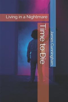 portada Time to Die: Living in a Nightmare (en Inglés)