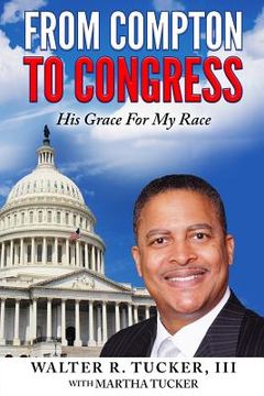 portada From Compton To Congress: His Grace For My Race (en Inglés)