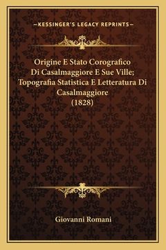 portada Origine E Stato Corografico Di Casalmaggiore E Sue Ville; Topografia Statistica E Letteratura Di Casalmaggiore (1828) (en Italiano)