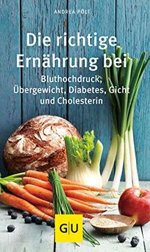 portada Die Richtige Ernährung Bei: Bluthochdruck, Übergewicht, Diabetes, Gicht, Cholesterin (gu Gesundheits-Kompasse) (en Alemán)