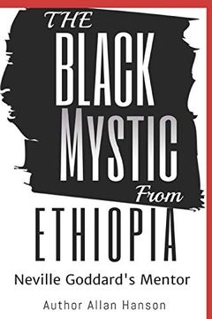 portada The Black Mystic From Ethiopia: Neville Goddard'S Mentor 