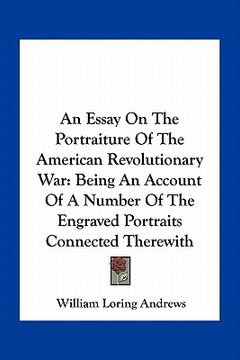 portada an essay on the portraiture of the american revolutionary war: being an account of a number of the engraved portraits connected therewith (en Inglés)