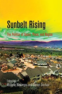 portada Sunbelt Rising: The Politics of Space, Place, and Region (Politics and Culture in Modern America) (en Inglés)