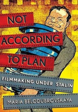 portada Not According to Plan: Filmmaking Under Stalin