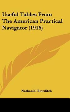portada useful tables from the american practical navigator (1916) (en Inglés)