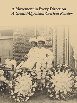portada A Movement in Every Direction: A Great Migration Critical Reader 