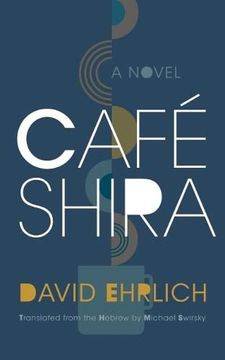 portada Café Shira: A Novel (Judaic Traditions in Literature, Music, and Art) (in English)
