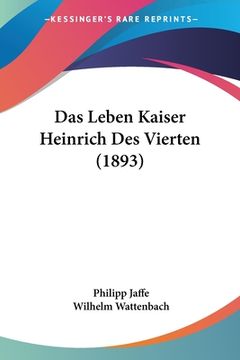 portada Das Leben Kaiser Heinrich Des Vierten (1893) (in German)
