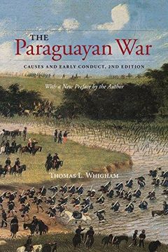 portada The Paraguayan War: Causes and Early Conduct, 2nd Edition (Paperback or Softback) (in English)