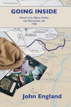 portada Going Inside: Memoir of an Afghan Holiday with Rahmatullah Safi 1988 (en Inglés)